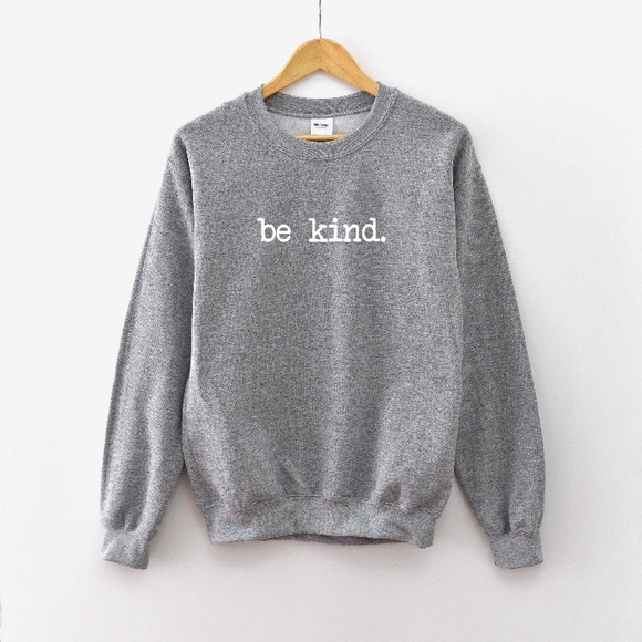 Tops - be kind. Sweatshirt • Made to order 🧵